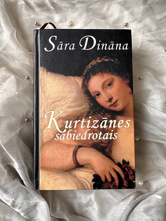 Kurtizānes sabiedrotais. Sāra Dināna