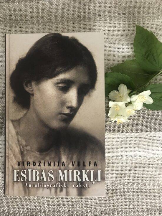 Esības mirkļi. Virdžīnija Vulfa