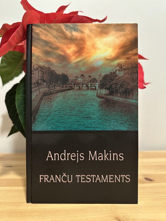 Franču testaments. Andrejs Makins
