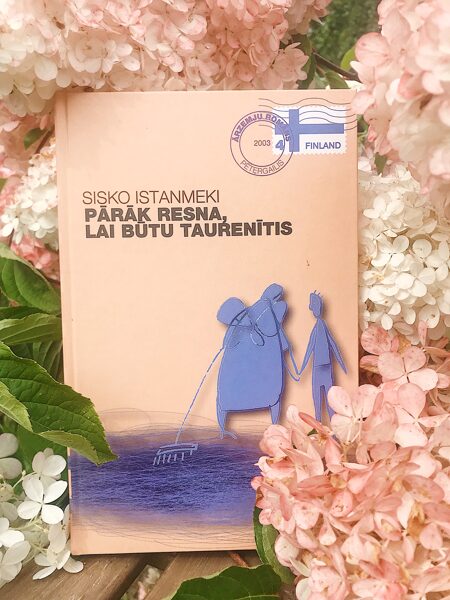 Pārāk resna, lai būtu taurenītis. Sisko Istanmeki