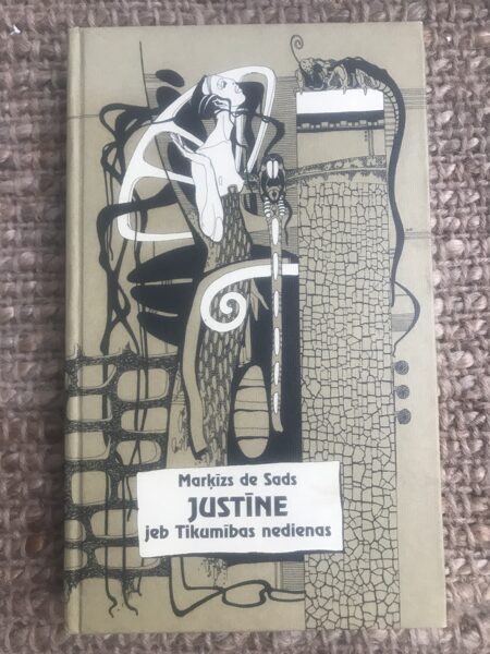 Justīne jeb Tikumības nedienas. Marķīzs de Sads