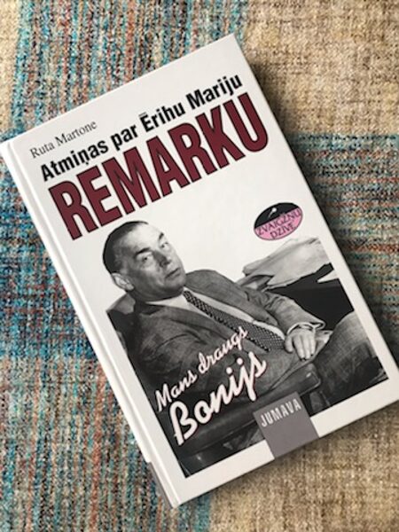 Mans draugs Bonijs Atmiņas par Ērihu Mariju Remarku. Ruta Martone