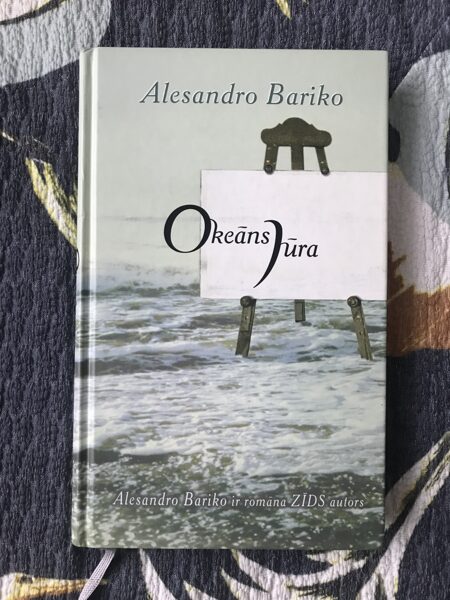 Okeāns jūra. Alesandro Bariko